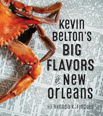 Kevin Belton’s Big Flavors Of New Orleans Book