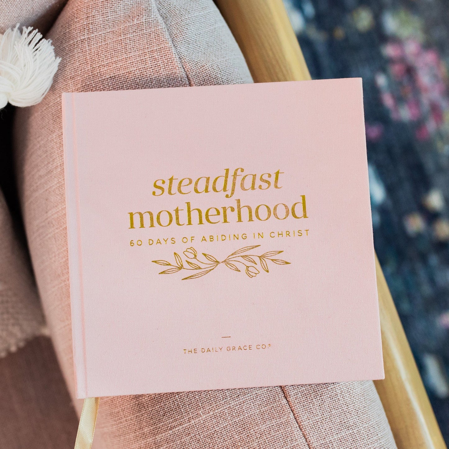 Daily Grace Co. Steadfast Motherhood Devotional